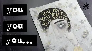 You You You - Mixed Media Art techniques