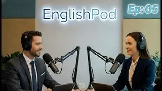 Изучайте английский с подкастом | Расширяйте свой словарный запас | Начальный уровень | Эпизод 5