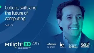 Dar&iacute;o Gil: Culture, skills and the future of computing | #enlightED