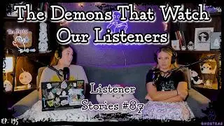 Crawling Demons & A Haunted Church || Ghosteas Tea Party #87 || Paranormal Podcast