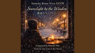 11. Candlelight on the Glass （ガラスに映るキャンドルの灯）