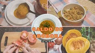 Caldo de ab&oacute;bora - Comida afetiva de inverno, saborosa e f&aacute;cil de fazer #comidaafetiva