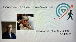 Interview with Mary Tinetti 9_24_2025