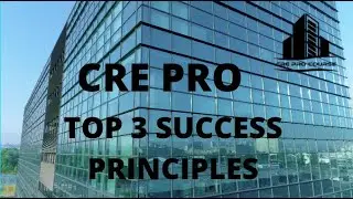 TOP 3 SUCCESS PRINCIPLES: Commercial Real Estate