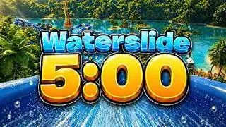 5 Minute Timer | Water Slide Countdown  🌊🎢