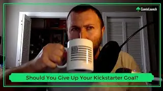 If you don't hit your Kickstarter goal, DO NOT give up the goal! Do this instead...