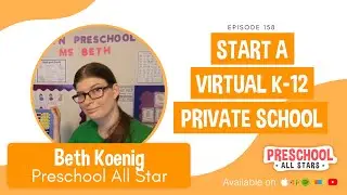 Start a Virtual K-12 Private School - Followup with Beth Koenig