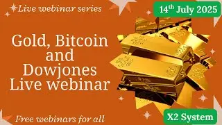 Gold, Bitcoin and DowJones Live webinar |  Rule Based X2 System | 14th July 2025 | #Intraday #gold