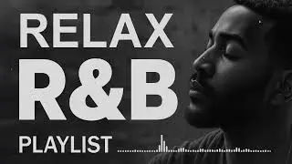 The Best Sad R&B Ballads 2025/ R&B Music for Relaxation, Work, Study, Coffee