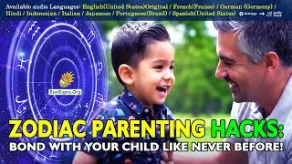 Zodiac Parenting Hacks: Bond with Your Child Like Never Before | How to Bond? SunSigns.Org