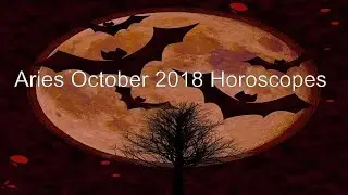 Aries October 2018 Horoscope