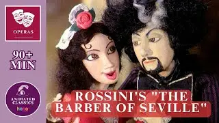 The Barber of Seville | Operavox | Rossini&rsquo;s Comic Opera Animated