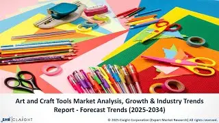 Art and Craft Tools Market Trends & Forecast 2025&ndash;2034
