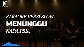MENUNGGU - NADA PRIA KARAOKE VERSI SLOW | KP MUSIC STUDIO