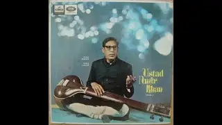 Ustad Amir Khan - Raag Lalit - Kahan Jage Raat & Jogiya Mere Ghar Aaye