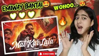 Emiway Bantai - Mat Kar Lala REACTION💥❤ 