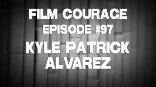 Filmmaker Kyle Patrick Alvarez on getting his start as an assistant in the entertainment industry