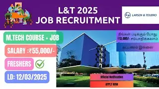 L&T COURSE + JOB OPPORTUNITY🚨🤩 | 55K SALARY🔥 | FRESHERS APPLY SOON💥 | TAMIL | தமிழில்