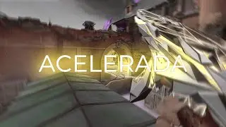 ACELERADA | VALORANT HIGHLIGHTS
