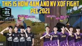 THIS IS HOW 4AM AND NVXQF FIGHT IN PEL 2021 TOURNAMENT|PUBGMOBILE|pel 2021|paraboy,order,ydd,coolboy