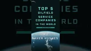 Top 5 Oilfield Service Companies In The World