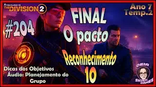 The Division 2 | FINAL da Temporada O Pacto 🌐| Reconhecimento (10/10) | #204 &ndash; Ano 7, Temp. 2