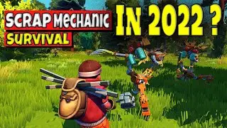 SCRAP MECHANIC (SURVIVAL) IS IT WORTH IN 2022? (REVIEW)