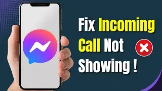 How To Fix Messenger Incoming Calls Not Showing (Android & iPhone 2025)