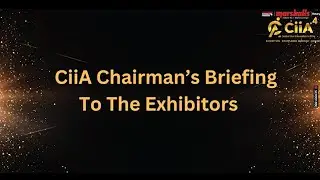 CiiA Chairman's Briefing to the Exhibitors