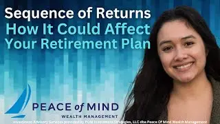 Sequence of Returns - How It Could Effect Your Retirement Plan