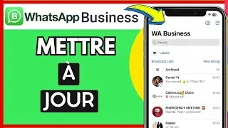 Comment Mettre &Agrave; Jour WhatsApp Business ( Tr&egrave;s Facile )