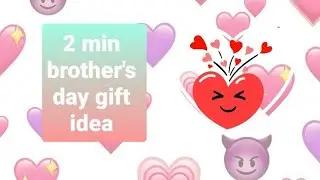 brothers day gift idea