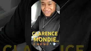 &ldquo;CLARENCE&rdquo;,D&rdquo;,MONDIE&hellip;..