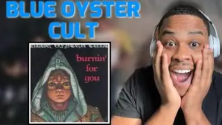 BLUE OYSTER CULT - BURNIN' FOR YOU | REACTION