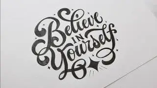 Believe in Yourself &ndash; Hand Lettering time lapse by Tobias Saul
