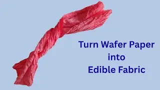 Turn Wafer paper into Edible Fabric