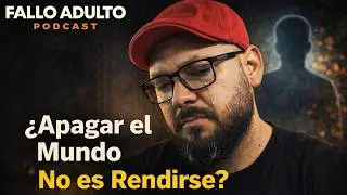 🎙️ Fallo Adulto Ep. 12: Cuando el ruido se vuelve insoportable, duelo. Parte 2.