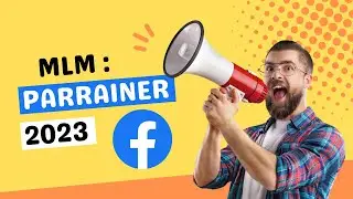 MLM : Comment Parrainer sur Facebook en 2023 ?