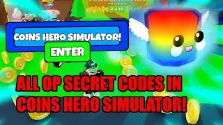 ALL NEW SECRET OP CODES IN 💰COINS HERO SIMULATOR💰! (Codes in description)
