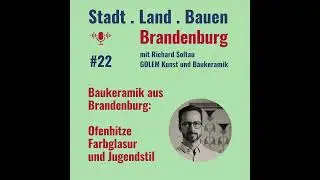 Baukeramik aus Brandenburg: Ofenhitze, Farbglasur und Jugendstil