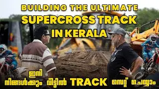 Time  ആയി  |Making the Ultimate Supercross Track at  Kochi | MRF Supercross Final & FMX Show