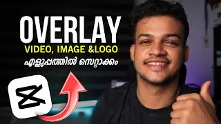 🎬 How to Add Overlay in CapCut | Add Image & Video Overlays (Step-by-Step Tutorial) malayalam