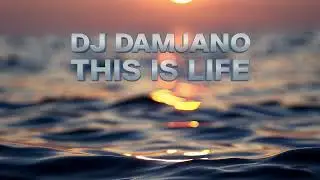 Dj Damjano - This is Life