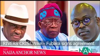 Tinubu Ends Rivers Crisis as Wike & Fubara Signs Peace Accord @FinanceNaijja