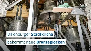Neue Bronzeglocken der Dillenburger Stadtkirche erklingen