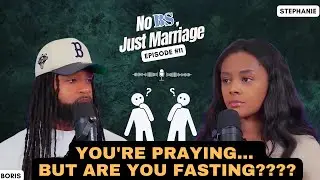 This Is the Real Reason You Haven’t Seen Breakthrough| Episode 11 of No BS Just Marriage