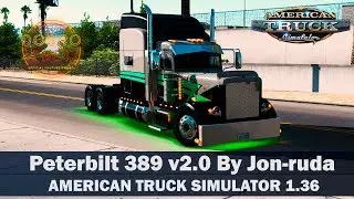 ✅ОБЗОР МОДА  Peterbilt 389 v2.0 By Jon-ruda ATS 1.36