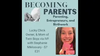 Lucky Chick Owner, & Mom of Twin Boys via IVF with Stephanie Miklosvary - S7 E31