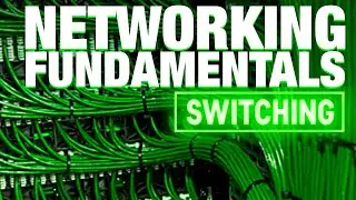 Networking Fundamentals  - L2 Switching