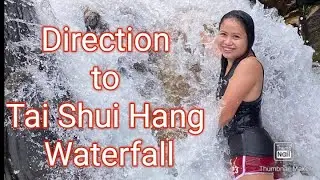 Direction on how to go in Tai Shui Hang Waterfall